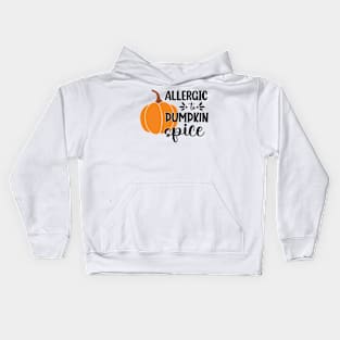 Allergic to pumpkin spice Kids Hoodie